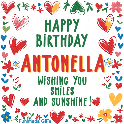 A colorful animated card for Antonella’s birthday featuring playful hearts, cheerful flowers, and a handwritten message wishing smiles and sunshine.