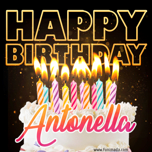 Antonella - Animated Happy Birthday Cake GIF Image for WhatsApp