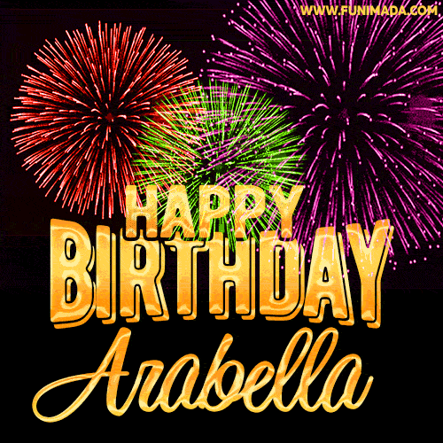 Wishing You A Happy Birthday, Arabella! Best fireworks GIF animated greeting card.