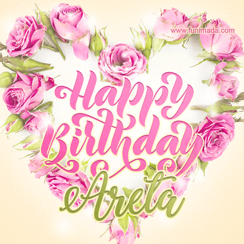 A stunning heart made of pink roses surrounds the elegant script text 'Happy Birthday Areta' on a soft beige background. Animated sparkles add a magical and festive feel.
