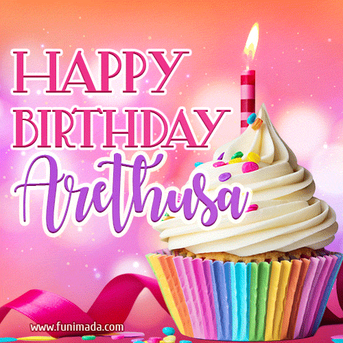 A vibrant birthday GIF featuring a rainbow-colored cupcake topped with white frosting, sprinkles, and a lit candle. The text reads 'Happy Birthday Arethusa' in bold pink and violet letters with white outline.