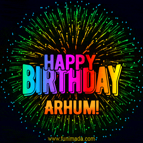 New Bursting with Colors Happy Birthday Arhum GIF and Video with Music