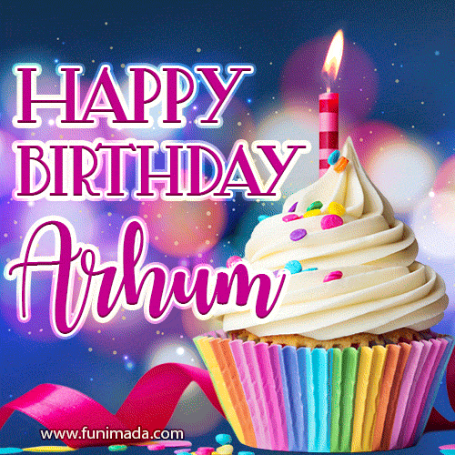 Happy Birthday Arhum - Lovely Animated GIF