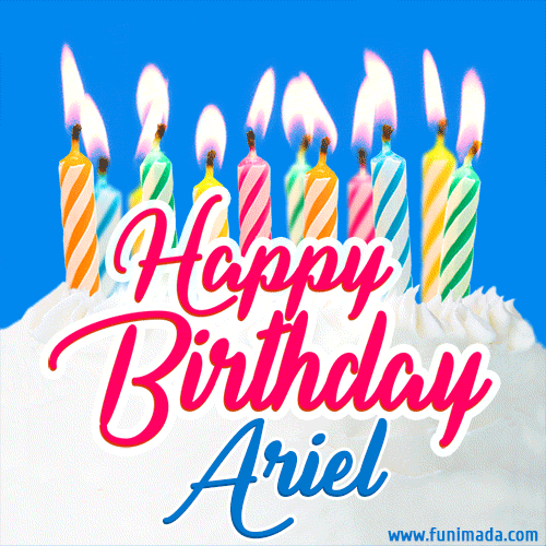 Happy Birthday GIF for Ariel with Birthday Cake and Lit Candles