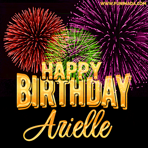 Wishing You A Happy Birthday, Arielle! Best fireworks GIF animated greeting card.