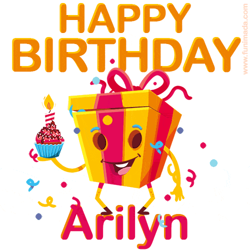 A vibrant and funny gift box character with a happy face dancing with a cupcake and the text 'Happy Birthday Arilyn,' surrounded by animated confetti and party vibes.