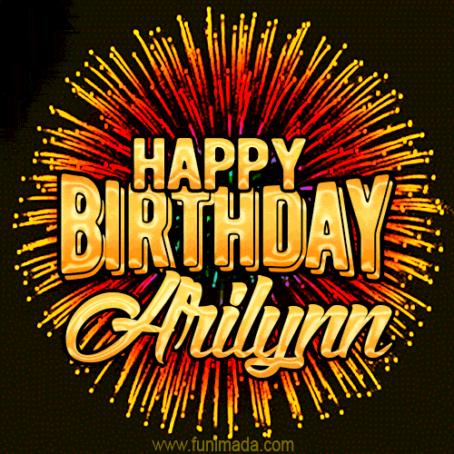 Golden 'Happy Birthday Arilynn' text accompanied by animated rainbow fireworks for a festive animated greeting.