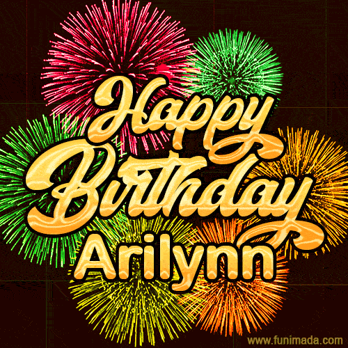 Golden text reading 'Happy Birthday Arilynn' surrounded by vibrant fireworks in red, green, and yellow, set against a dark background in this celebratory birthday GIF.