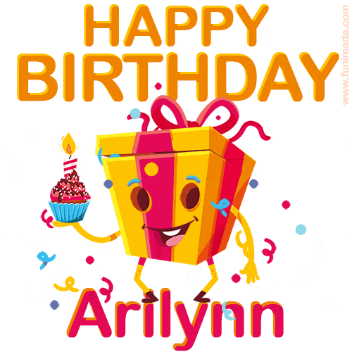 A vibrant and funny gift box character with a happy face dancing with a cupcake and the text 'Happy Birthday Arilynn,' surrounded by animated confetti and party vibes.