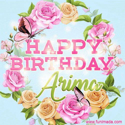 A charming animated GIF featuring 'Happy Birthday Arima' in pink and green text, surrounded by delicate roses, leaves, and fluttering butterflies on a soft light blue pastel background.