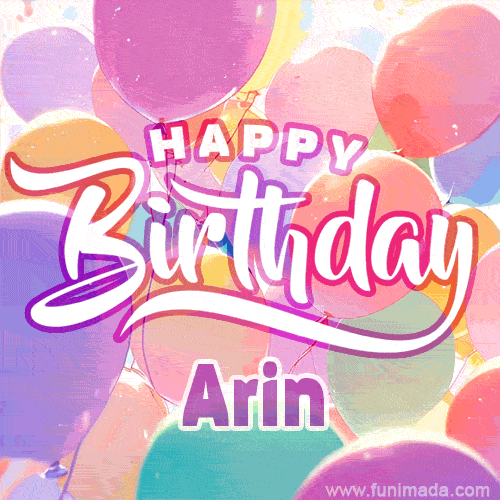 A vibrant name GIF featuring colorful balloons in shades of pink, orange, and yellow with the bold text 'Happy Birthday Arin' in festive fonts, creating a lively birthday vibe.