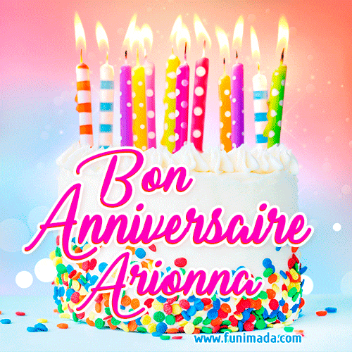 A white birthday cake covered in colorful sprinkles, topped with bright candles, and French text 'Bon Anniversaire Arionna' on a pastel gradient background in an animated GIF.
