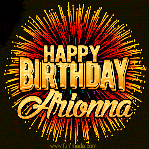 Golden 'Happy Birthday Arionna' text accompanied by animated rainbow fireworks for a festive animated greeting.