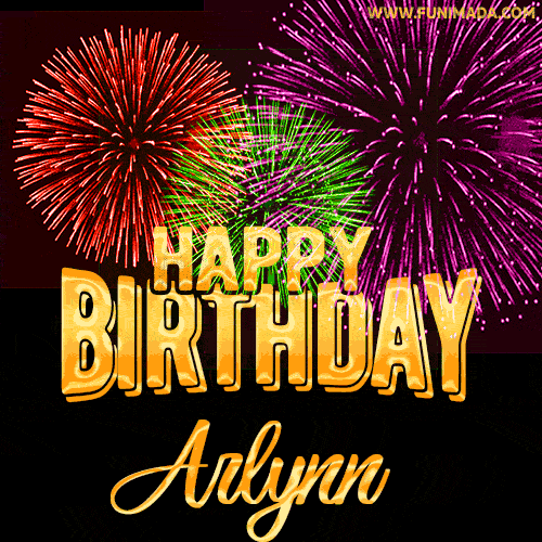 Wishing You A Happy Birthday, Arlynn! Best fireworks GIF animated greeting card.