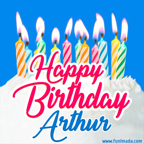Happy Birthday GIF for Arthur with Birthday Cake and Lit Candles