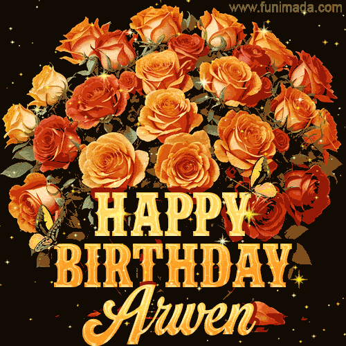 Animated bouquet of orange roses with moving butterfles and golden 'Happy Birthday Arwen' text, surrounded by sparkling accents and a dark backdrop for a luxurious feel.