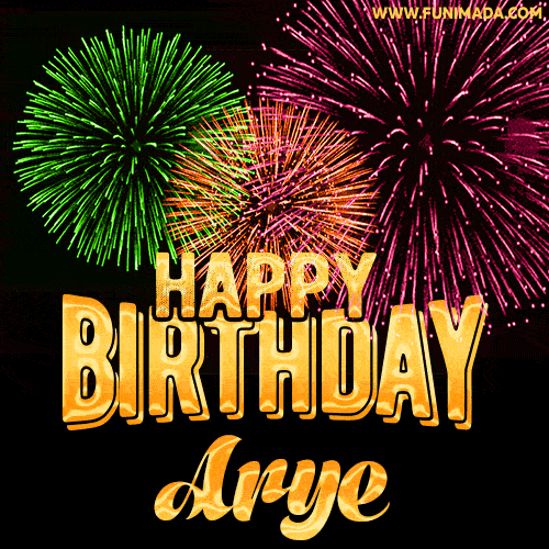Wishing You A Happy Birthday, Arye! Best fireworks GIF animated greeting card.