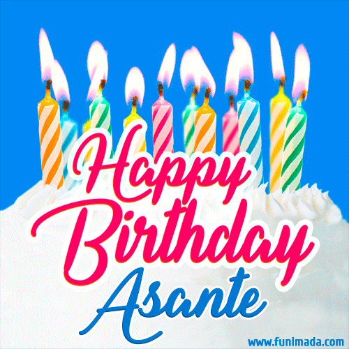 Happy Birthday GIF for Asante with Birthday Cake and Lit Candles