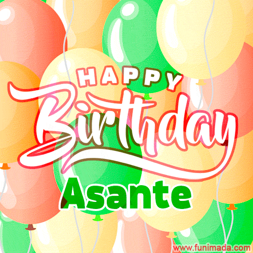 Happy Birthday Image for Asante. Colorful Birthday Balloons GIF Animation.