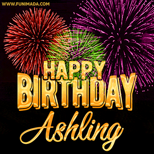 Wishing You A Happy Birthday, Ashling! Best fireworks GIF animated greeting card.