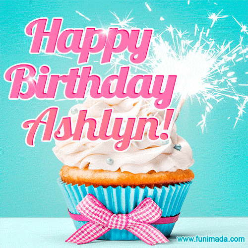 Happy Birthday Ashlyn! Elegang Sparkling Cupcake GIF Image.