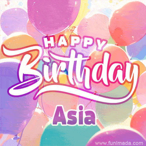A vibrant name GIF featuring colorful balloons in shades of pink, orange, and yellow with the bold text 'Happy Birthday Asia' in festive fonts, creating a lively birthday vibe.