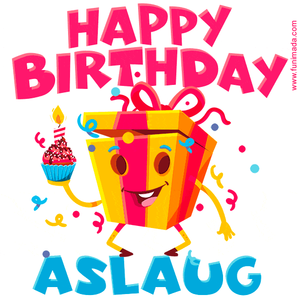 A vibrant and funny gift box character with a happy face dancing with a cupcake and the text 'Happy Birthday Aslaug,' surrounded by animated confetti and party vibes.