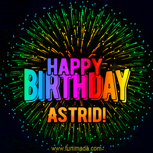 New Bursting with Colors Happy Birthday Astrid GIF and Video with Music