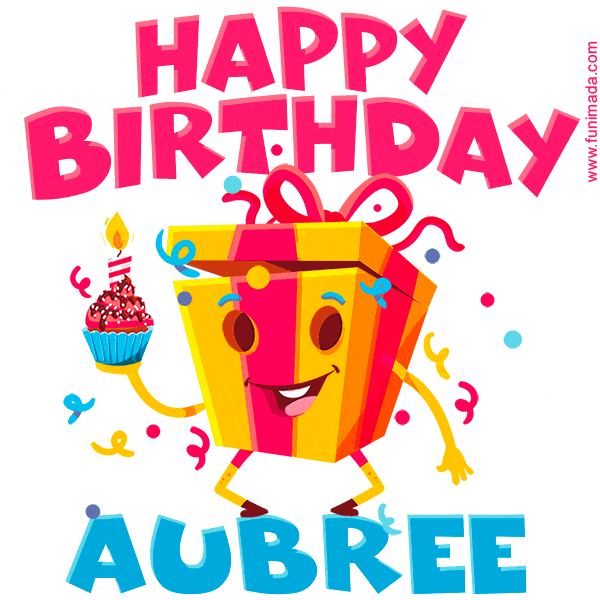 Funny Happy Birthday Aubree GIF