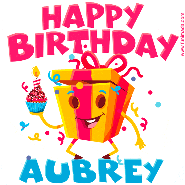 Funny Happy Birthday Aubrey GIF