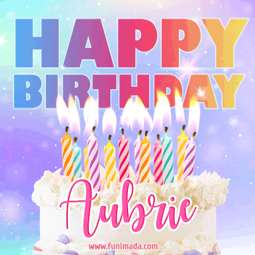 Animated Happy Birthday Cake with Name Aubrie and Burning Candles
