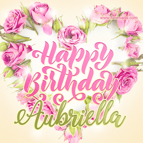 Pink rose heart shaped bouquet - Happy Birthday Card for Aubriella