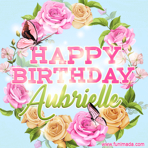 Beautiful Birthday Flowers Card for Aubrielle with Animated Butterflies