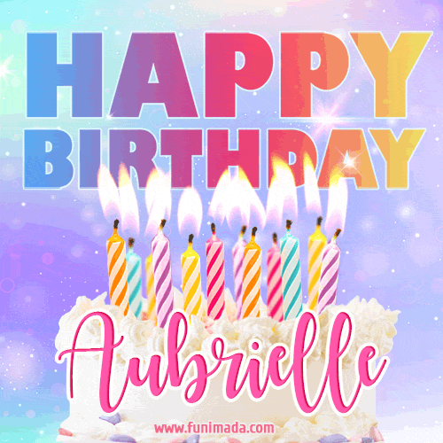 Animated Happy Birthday Cake with Name Aubrielle and Burning Candles
