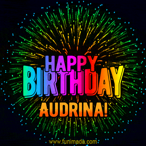 New Bursting with Colors Happy Birthday Audrina GIF and Video with Music