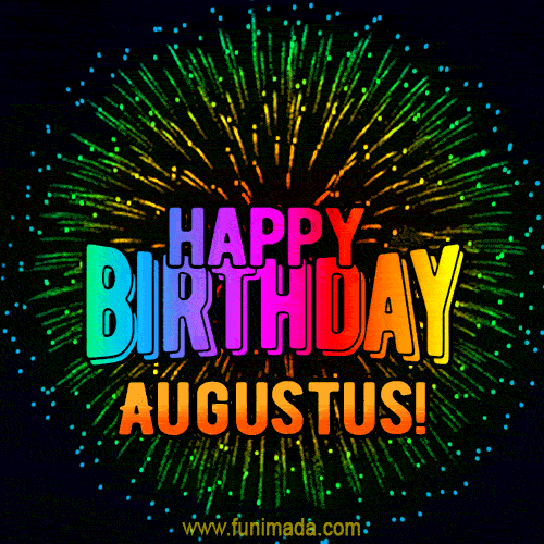 New Bursting with Colors Happy Birthday Augustus GIF and Video with Music