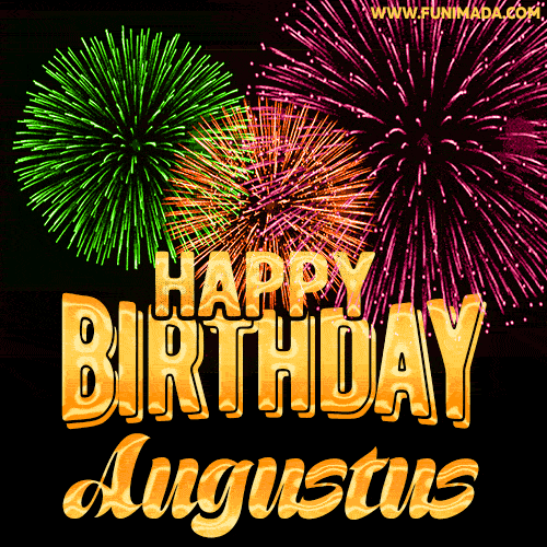 Wishing You A Happy Birthday, Augustus! Best fireworks GIF animated greeting card.
