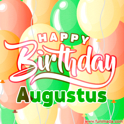 Happy Birthday Image for Augustus. Colorful Birthday Balloons GIF Animation.