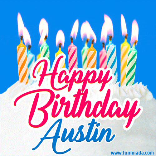 Happy Birthday GIF for Austin with Birthday Cake and Lit Candles