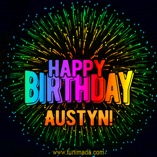New Bursting with Colors Happy Birthday Austyn GIF and Video with Music