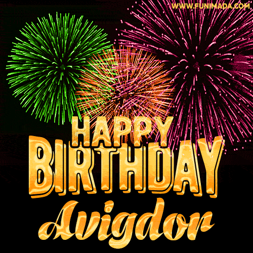 Wishing You A Happy Birthday, Avigdor! Best fireworks GIF animated greeting card.