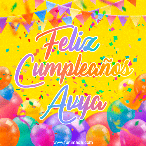 A bright and festive GIF with the text 'Feliz Cumpleaños Avya' in Spanish in colorful fonts, surrounded by confetti, balloons, and festive banners on a vibrant yellow background.