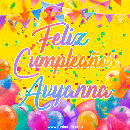 A bright and festive GIF with the text 'Feliz Cumpleaños Avyanna' in Spanish in colorful fonts, surrounded by confetti, balloons, and festive banners on a vibrant yellow background.