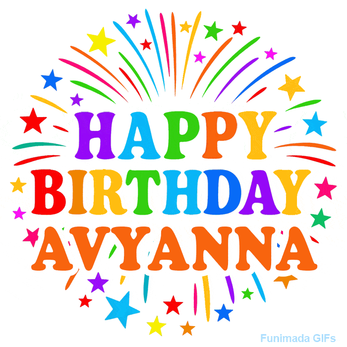 Happy Birthday Avyanna' GIF with rainbow-colored letters, colorful stars, and fireworks on white background.
