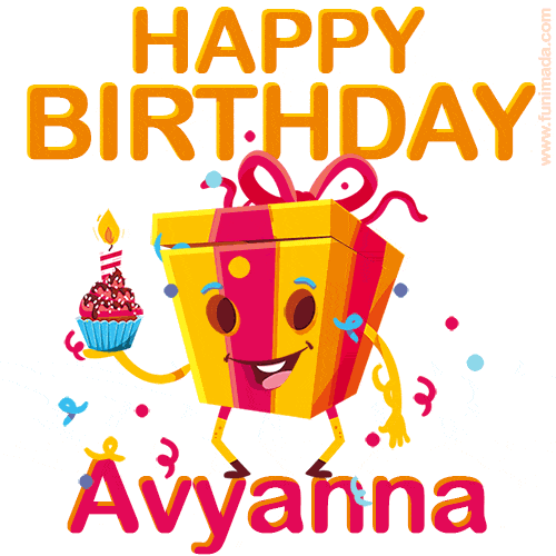 A vibrant and funny gift box character with a happy face dancing with a cupcake and the text 'Happy Birthday Avyanna,' surrounded by animated confetti and party vibes.