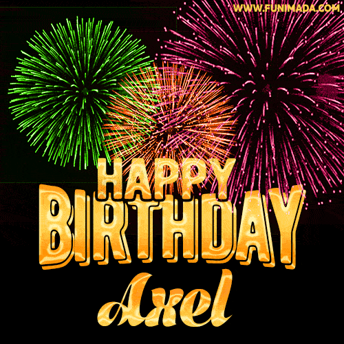Wishing You A Happy Birthday, Axel! Best fireworks GIF animated greeting card.