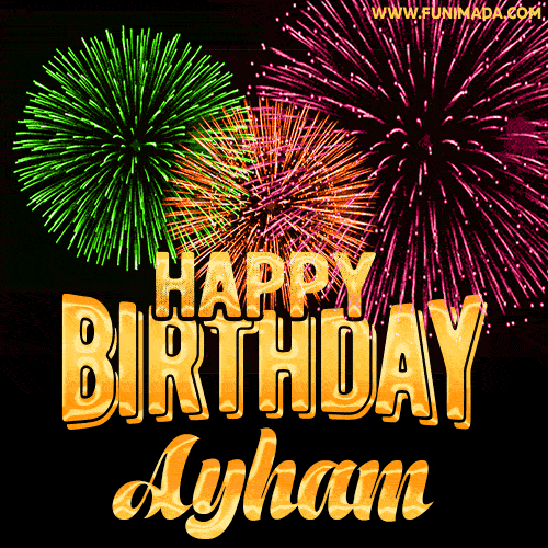 Wishing You A Happy Birthday, Ayham! Best fireworks GIF animated greeting card.