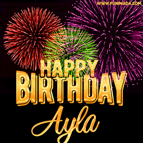 Wishing You A Happy Birthday, Ayla! Best fireworks GIF animated greeting card.