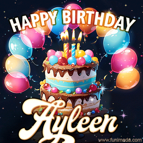 Bright birthday animation for Ayleen with a chocolate cake, candles, balloons, and glowing celebratory lights.