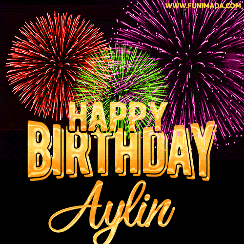 Wishing You A Happy Birthday, Aylin! Best fireworks GIF animated greeting card.